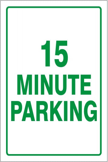 15 MINUTE PARKING - PARKING CONTROL SIGN