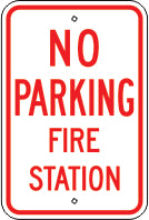 NO PARKING FIRE STATION - PARKING CONTROL SIGN