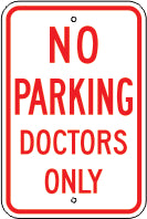 NO PARKING DOCTORS ONLY - PARKING CONTROL SIGN