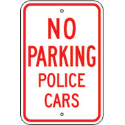 NO PARKING POLICE CARS -  PARKING CONTROL SIGN - NO PARKING POLICE CARS -  PARKING CONTROL SIGN, 18X12, Aluminum (.080) EGP Reflective