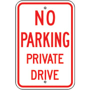 NO PARKING PRIVATE DRIVE - NO PARKING PRIVATE DRIVE, 18X12, Aluminum (.080) EGP Reflective