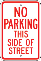 NO PARKING THIS SIDE OF STREET - PARKING CONTROL SIGNS