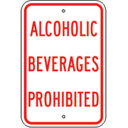 ALCOHOLIC BEVERAGES PROHIBITED -  PARKING CONTROL SIGN - ALCOHOLIC BEVERAGES PROHIBITED -  PARKING CONTROL SIGN, 18X12, Aluminum (.080) EGP Reflective