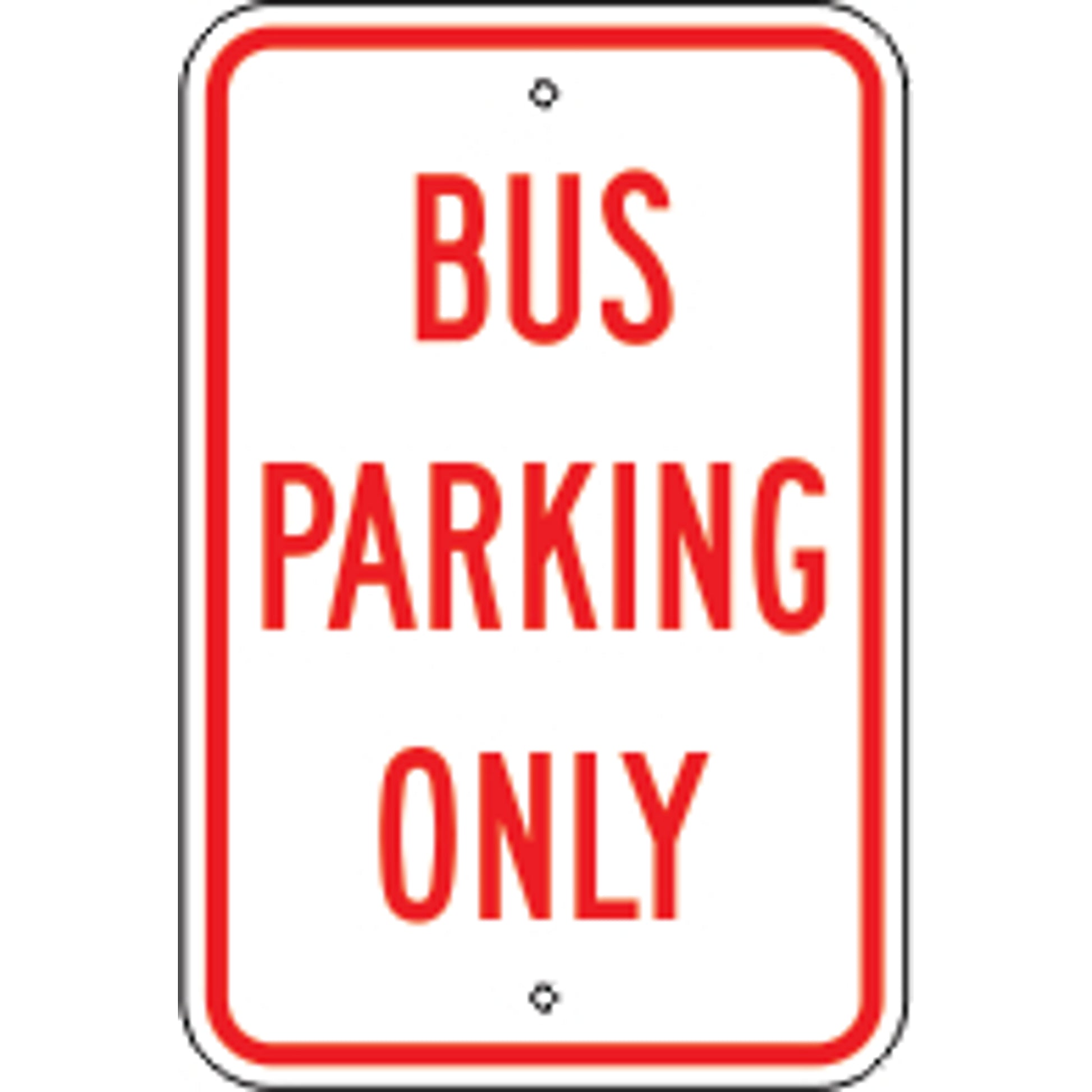 BUS PARKING ONLY -  PARKING CONTROL SIGN - BUS PARKING ONLY -  PARKING CONTROL SIGN, 18X12, Aluminum (.080) EGP Reflective