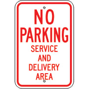 NO PARKING SERVICE AND DELIVERY AREA - PARKING CONTROL SIGN - NO PARKING SERVICE AND DELIVERY AREA - PARKING CONTROL SIGN, 18X12, Aluminum (.080) EGP Reflective