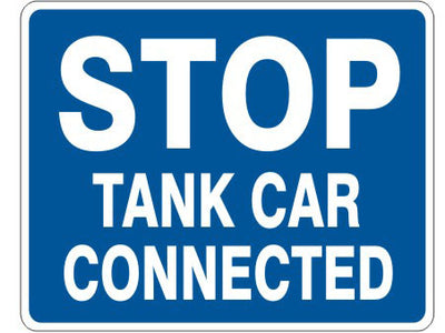 STOP TANK CAR CONNECTED SIGN