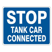 STOP TANK CAR CONNECTED  OSHA STANDARD 1910.110  1910.261 23 y - STOP TANK CAR CONNECTED  OSHA STANDARD 1910.110  1910.261 23 y, 12X15, Aluminum (.080) EGP Reflective