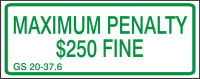 MAXIMUM PENALTY $250 FINE