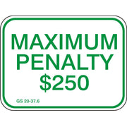MAXIMUM PENALTY $250 FINE GS 20-37.6 .063 GAUGE ALUMINUM GREEN - MAXIMUM PENALTY $250 FINE GS 20-37.6 .063 GAUGE ALUMINUM GREEN, 9X12, Aluminum (.040)