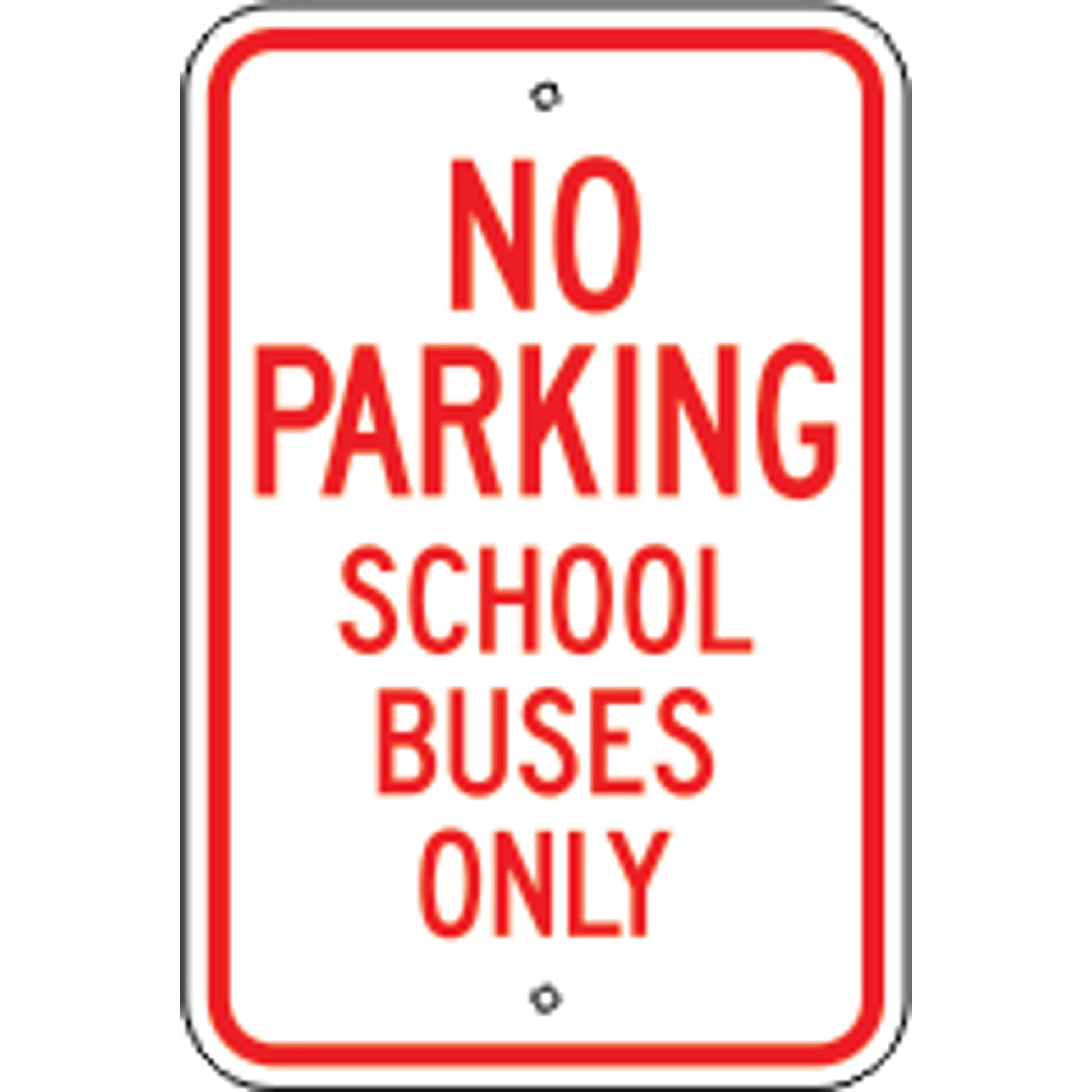 NO PARKING SCHOOL BUSES ONLY - PARKING CONTROL SIGN - NO PARKING SCHOOL BUSES ONLY - PARKING CONTROL SIGN, 18X12, Aluminum (.080) EGP Reflective