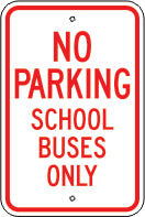NO PARKING SCHOOL BUSES ONLY - PARKING CONTROL SIGN