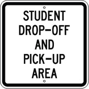 STUDENT DROP-OFF AND PICK-UP AREA - STUDENT DROP-OFF AND PICK-UP AREA , 18X18, Aluminum (.080) EGP Reflective