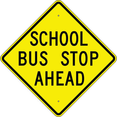 SCHOOL BUS STOP AHEAD