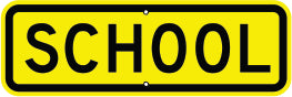 SCHOOL - SCHOOL ZONE SIGN