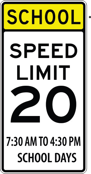 SCHOOL SPEED LIMIT 20 7:30 AM TO 4:30 PM SCHOOL - SCHOOL ZONE SIGN