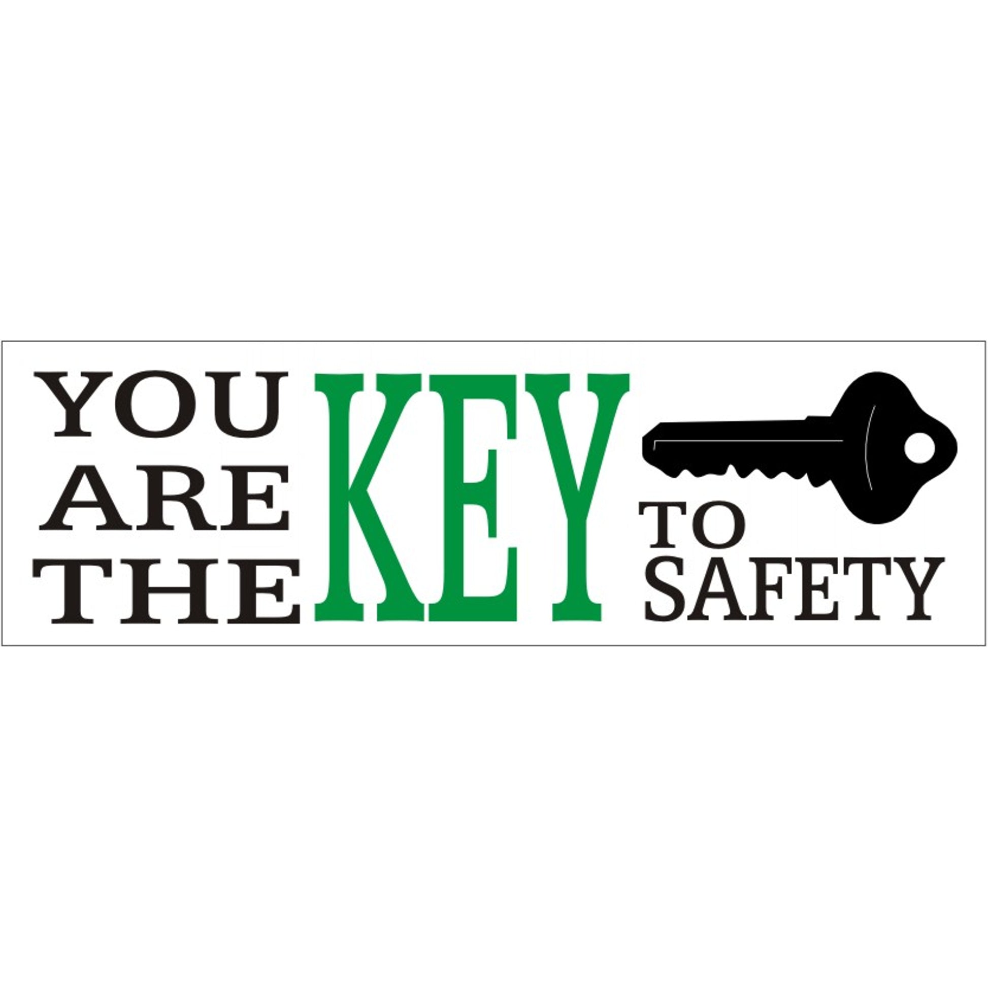 YOU ARE THE KEY TO SAFETY - YOU ARE THE KEY TO SAFETY, 48x120, Banner