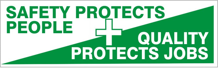 SAFETY PROTECTS PEOPLE + QUALITY PROTECTS JOBS - SAFETY PROTECTS PEOPLE + QUALITY PROTECTS JOBS, 48x120, Banner
