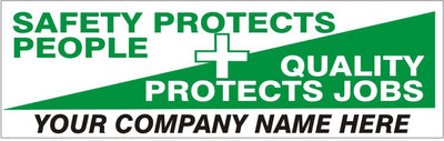 SAFETY PROTECTS PEOPLE + QUALITY PROCTECTS JOBS YOUR COMPANY NAME HERE
