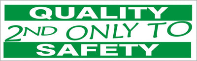 QUALITY 2ND ONLY TO SAFETY