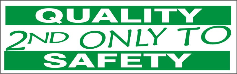 QUALITY 2ND ONLY TO SAFETY - QUALITY 2ND ONLY TO SAFETY, 48x120, Banner
