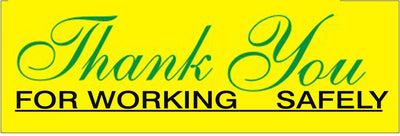THANK YOU FOR WORKING SAFELY UNDERLINE