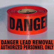 BARRICADE TAPE - DANGER LEAD REMOVAL AUTHORIZED PERSONNEL ONLY - BARRICADE TAPE - DANGER LEAD REMOVAL AUTHORIZED PERSONNEL ONLY, 3x1000,
