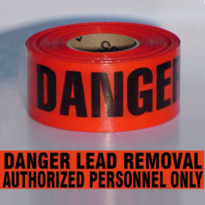 BARRICADE TAPE - DANGER LEAD REMOVAL AUTHORIZED PERSONNEL ONLY