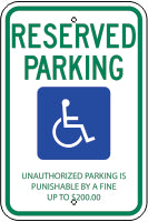RESERVED PARKING PICTO UNAUTHORIZED PARKING IS PUNISHABLE BY A FINE - HANDICAPPED PARKING SIGN