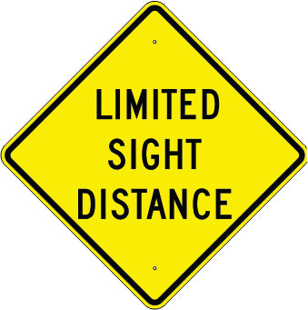 LIMITED SIGHT DISTANCE - WARNING TRAFFIC SIGN