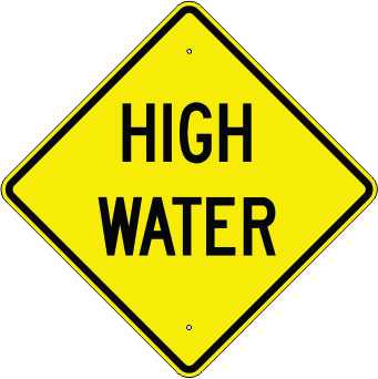 HIGH WATER - WARNING TRAFFIC SIGN