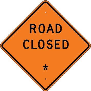ROAD CLOSED REPLACE WITH: AHEAD 500 FEET 1000 FEET 1500