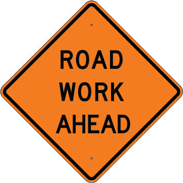 ROAD WORK AHEAD - CONSTRUCTION TRAFFIC SIGN