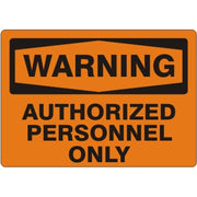 AUTHORIZED PERSONNEL ONLY - WARNING SIGN - AUTHORIZED PERSONNEL ONLY - WARNING SIGN, 10X14, Adhesive Vinyl