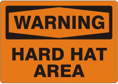HARD HAT AREA - WARNING SIGN