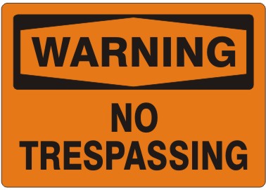 NO TRESPASSING - WARNING SIGN