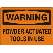 POWDER-ACTUATED TOOLS IN USE - WARNING SIGN - POWDER-ACTUATED TOOLS IN USE - WARNING SIGN, 10X14, Adhesive Vinyl