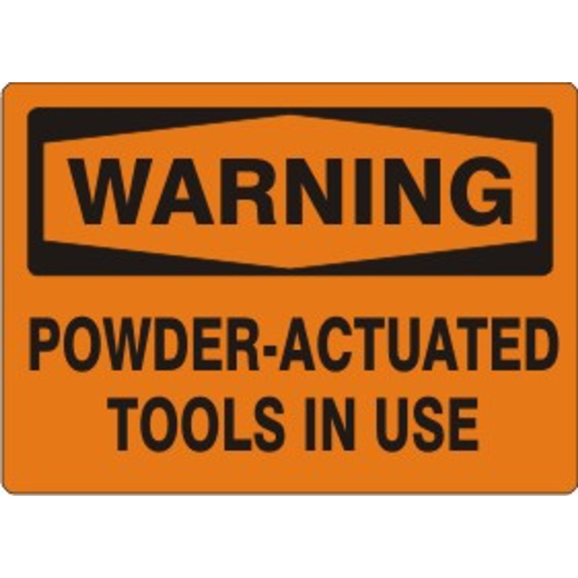 POWDER-ACTUATED TOOLS IN USE - WARNING SIGN - POWDER-ACTUATED TOOLS IN USE - WARNING SIGN, 10X14, Adhesive Vinyl